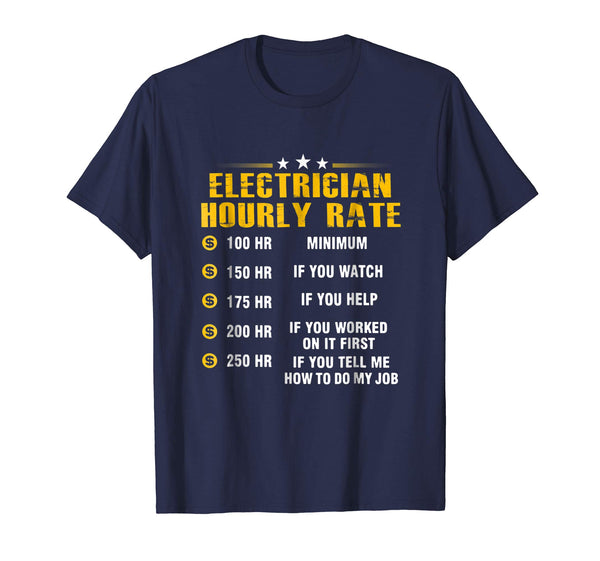 Hot Electrician Hourly Rate Funny Electrical Engineer  T-Shirt Navy
