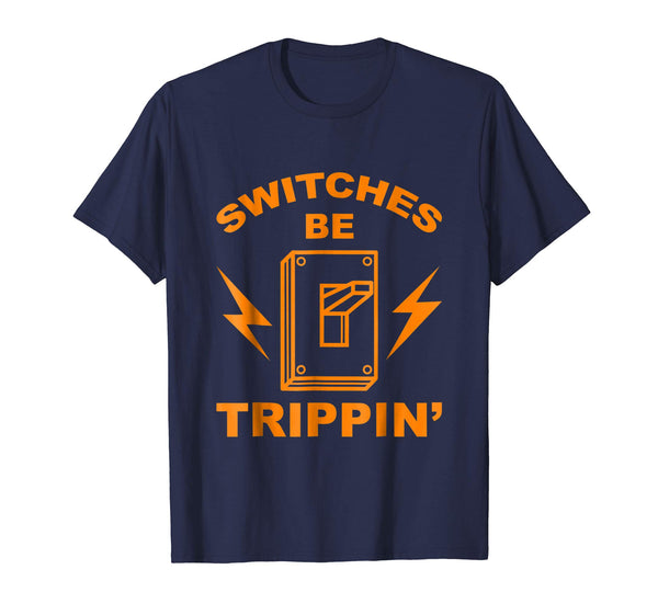 Hotest Switches Be Trippin' Cute Master In Electronics Gift  T-Shirt Navy