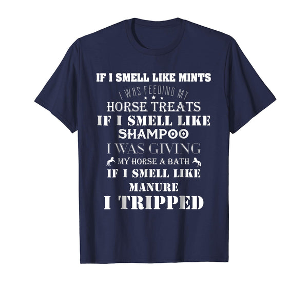 Hot I Was Feeding My Horse Funny Gift For Horse Lovers  T-Shirt Navy