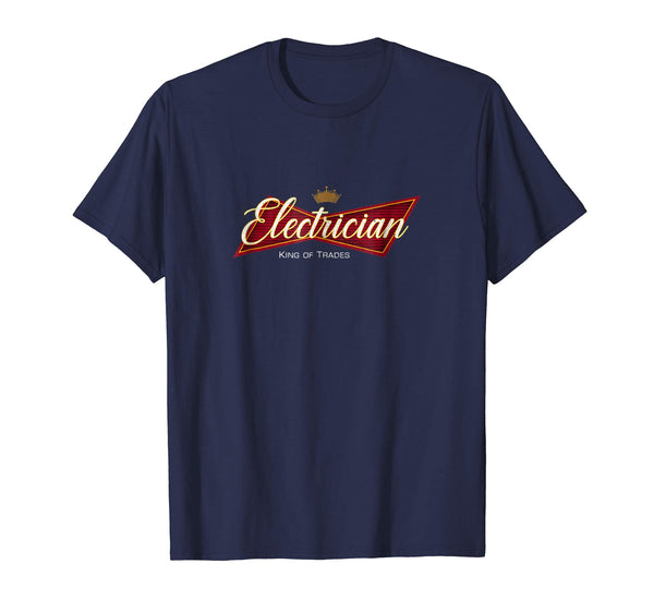 Adorable Electrician King Of Trades For Tradesman Gift  T-Shirt Navy