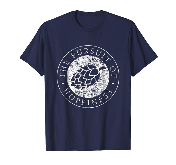 Adorable The Pursuit Of Hoppiness Brewing Home Brew Hobby Gift  T-Shirt Navy