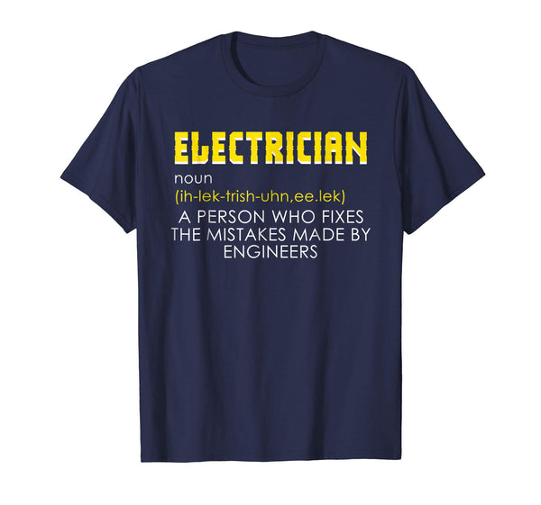 Hot Electrician Funny Electrician Definition Gift Tee  T-Shirt Navy
