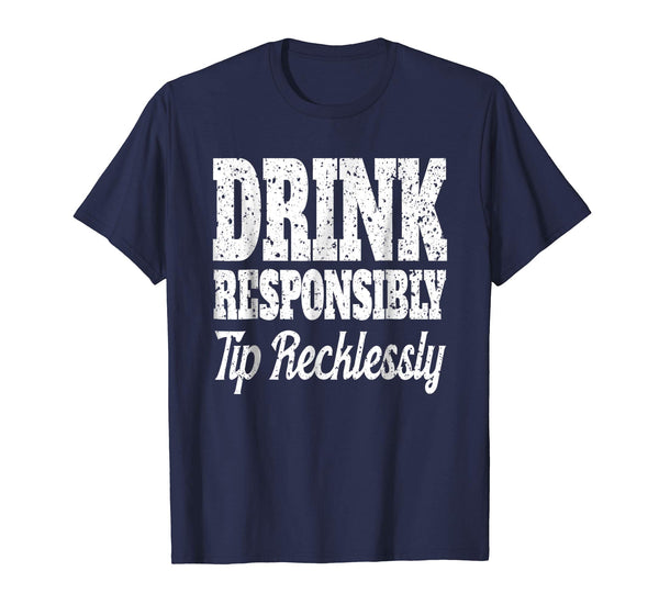 Cute Funny Bartender Men Drink Responsibly Bartenders Gift  T-Shirt Navy