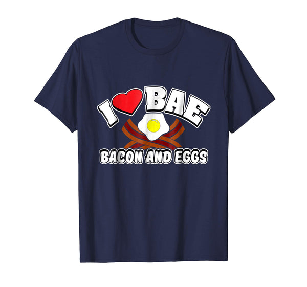 Cool I Love Bae Bacon And Eggs  T-Shirt Navy