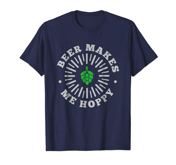 Funny Beer Makes Me Hoppy Drinking Beer Lover Tee  T-Shirt Navy