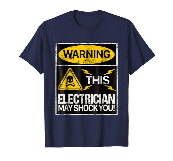 Cute Warning May Shock You Funny Electrician With Shocker  T-Shirt Navy