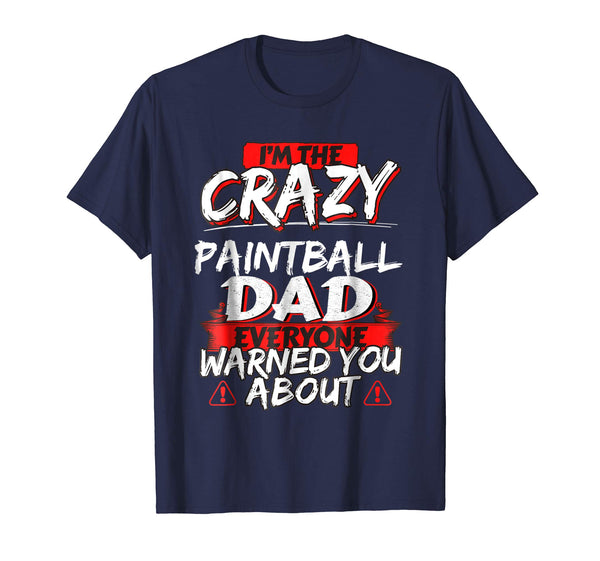 Wonderful Crazy Paintball Dad Funny Hobby Gift  T-Shirt Navy