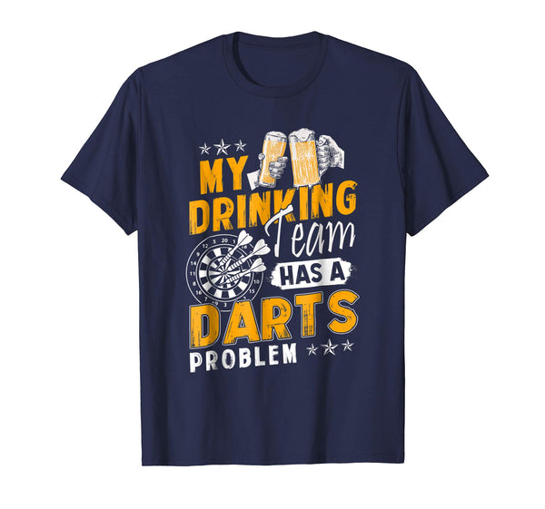 Cutest Darts My Drinking Team Has A Darts Problem  T-Shirt Navy