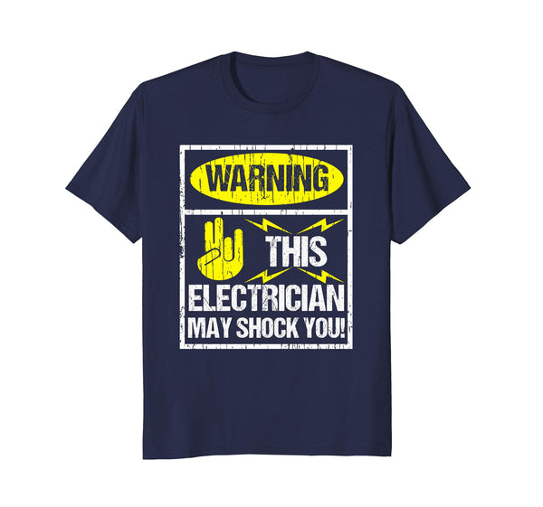 Adorable Warning May Shock You Funny Electrician With Shocker  T-Shirt Navy