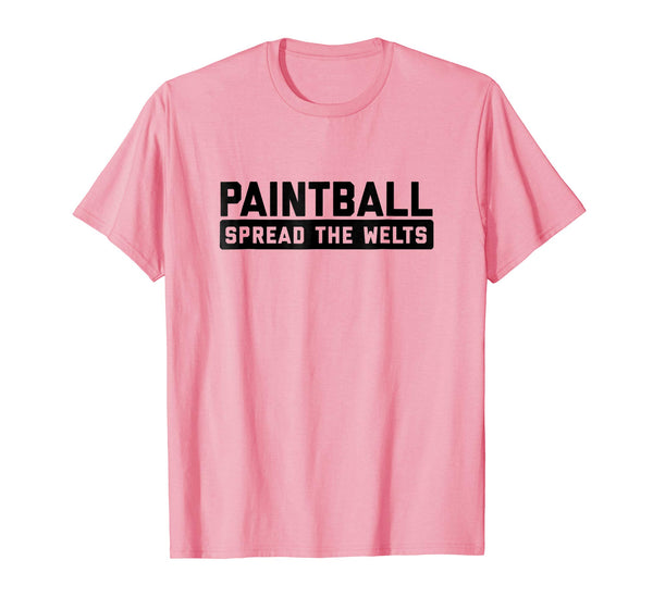 Cutest Paintball Spread The Welts Funny Tactical Sport Tee  T-Shirt Pink