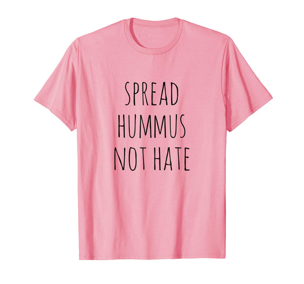Beautiful Spread Hummus Not Hate Vegan  T-Shirt Pink
