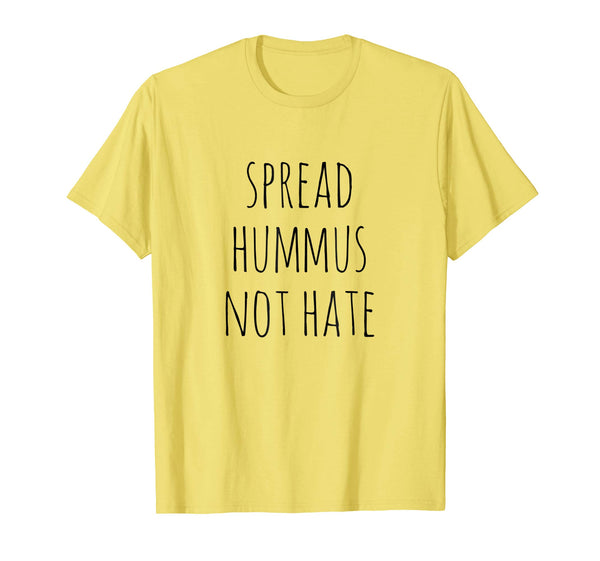 Beautiful Spread Hummus Not Hate Vegan  T-Shirt Lemon