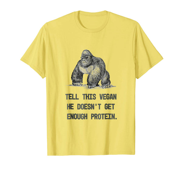 Hot &quot;tell This Vegan&quot; Funny Gorilla Lifestyle Novelty  T-Shirt Lemon