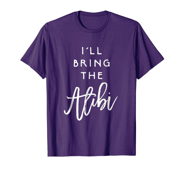 Adorable I'll Bring The Alibi Funny Party Group Tee Drinking  T-Shirt Purple