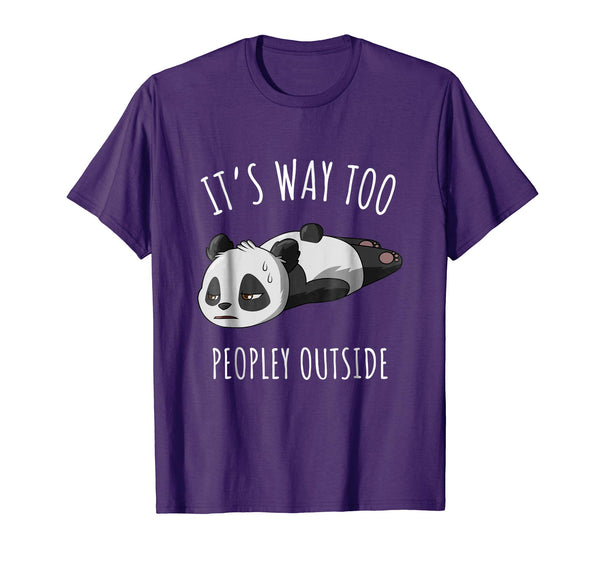 Hot It's Way Too Peopley Outside Introvert Antisocial  T-Shirt Purple