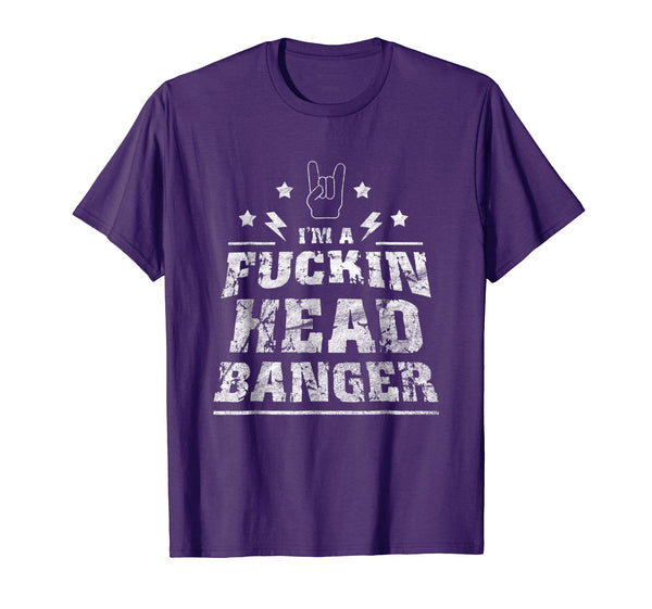 Wonderful I'm A Fuckin Headbanger Heavy Metal Rock Music Gift  T-Shirt Purple