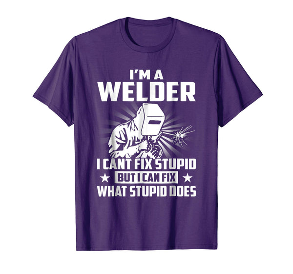 Hot I'm A Welder I Can't Fix Stupid  T-Shirt Purple