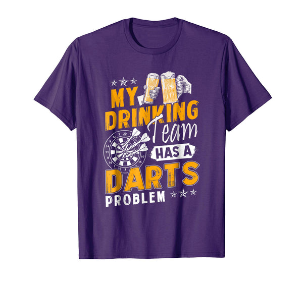 Cutest Darts My Drinking Team Has A Darts Problem  T-Shirt Purple