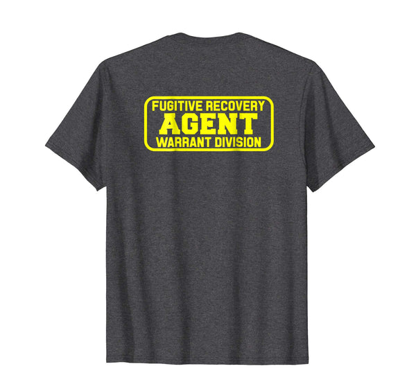 Cool Fugitive Recovery Agent For Bounty Hunters Bail  T-Shirt Dark Heather