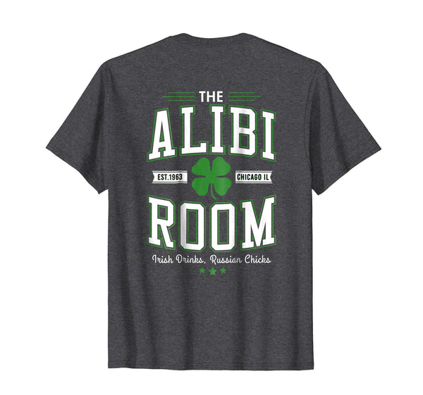 Cute Alibi Room Est.1963 Chicago Il Irish Drink Russian Chicks  T-Shirt Dark Heather