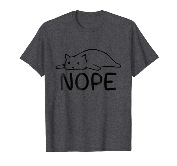 Cool Nope Funny Lazy Cat Nope Not Today Ca  T-Shirt Dark Heather