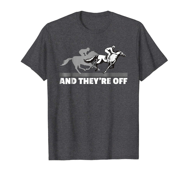 Hot Horse Racing And They're Off Horse Racing  T-Shirt Dark Heather