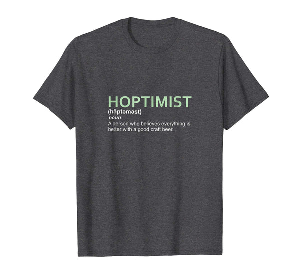Cutest Original Hoptimist Short Sleeve For Craft Beer Lovers  T-Shirt Dark Heather