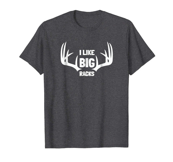 Adorable I Like Big Racks Deer Buck Hunters Bow Hunting Gift  T-Shirt Dark Heather