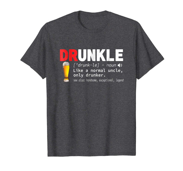 Cute Drunkle Definition Beer Wine Lovern Gift  T-Shirt Dark Heather