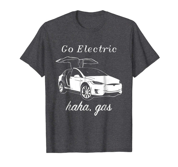 Cute Go Electric Haha Gas Electric Cars Zero Emissions  T-Shirt Dark Heather