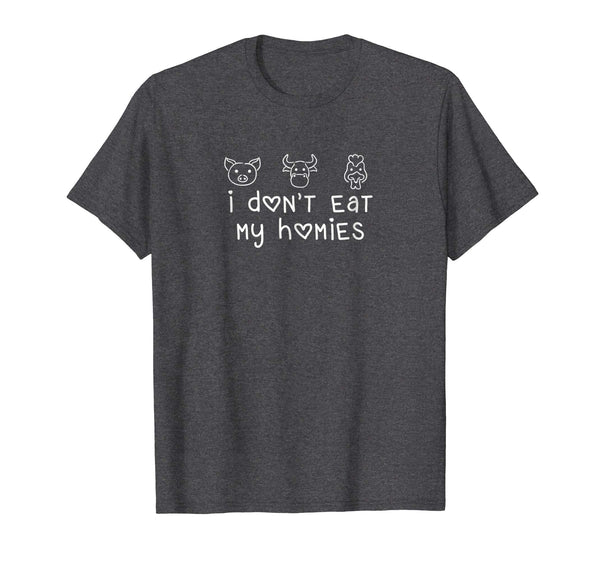 Great I Don't Eat My Homies Vegan  T-Shirt Dark Heather