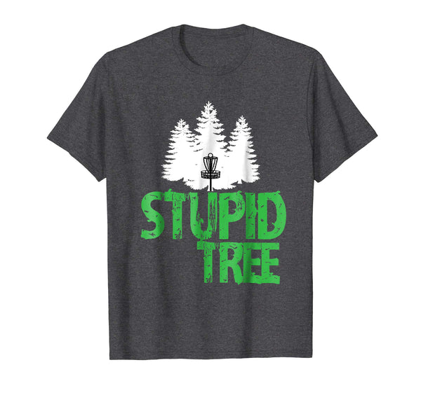 Cool Stupid Tree Disc Golf Funny Frisbee Golf Frolf Tee  T-Shirt Dark Heather