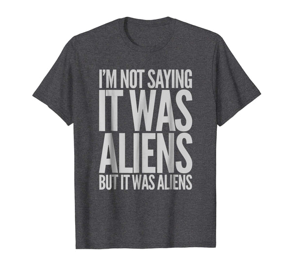 Cutest Funny Meme But It Was Aliens... Ancient Astronauts  T-Shirt Dark Heather