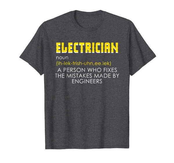 Hot Electrician Funny Electrician Definition Gift Tee  T-Shirt Dark Heather