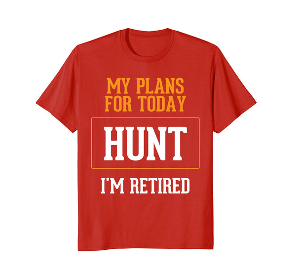Cute Hunters Plans. Funny Hunting Retirement Gag Gift Idea.  T-Shirt Red