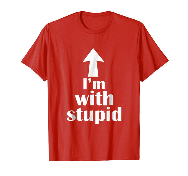 Cool I'm With Stupid Up Arrow Funny  T-Shirt Red
