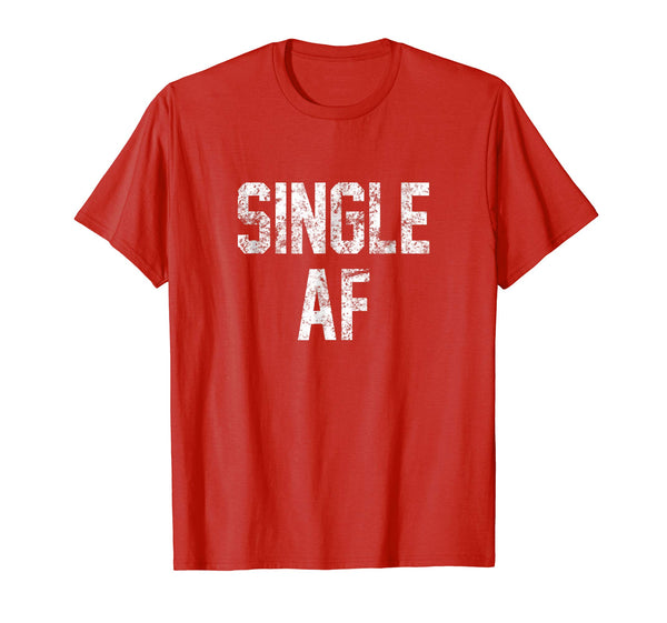 Wonderful Single Af Funny Single Girls And Guys Cute Gift  T-Shirt Red