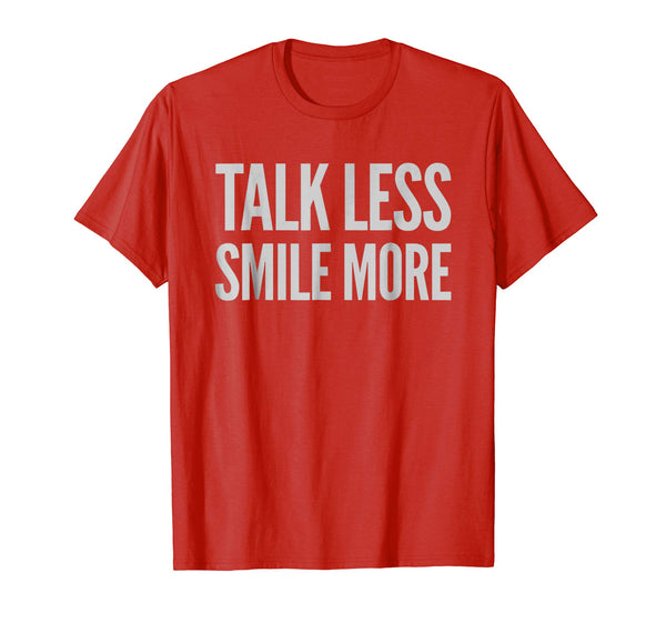 Beautiful Historic Hamilton Quote Talk Less Smile More  T-Shirt Red