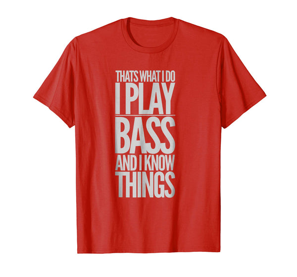 Hotest I Play Bass Funny Bass Guitar Gift  T-Shirt Red