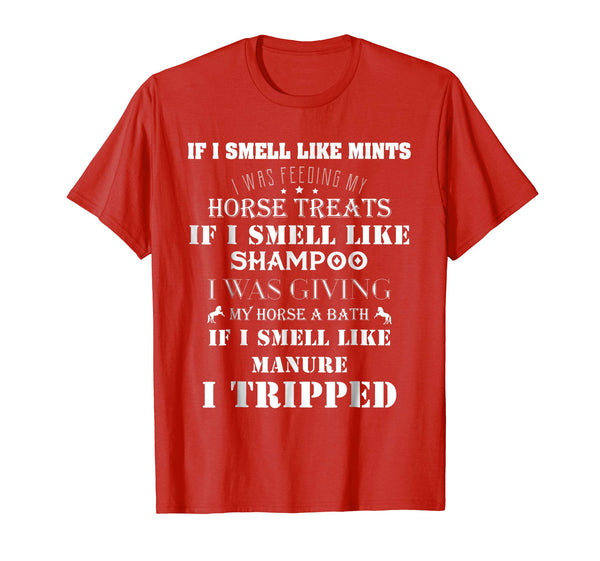 Hot I Was Feeding My Horse Funny Gift For Horse Lovers  T-Shirt Red