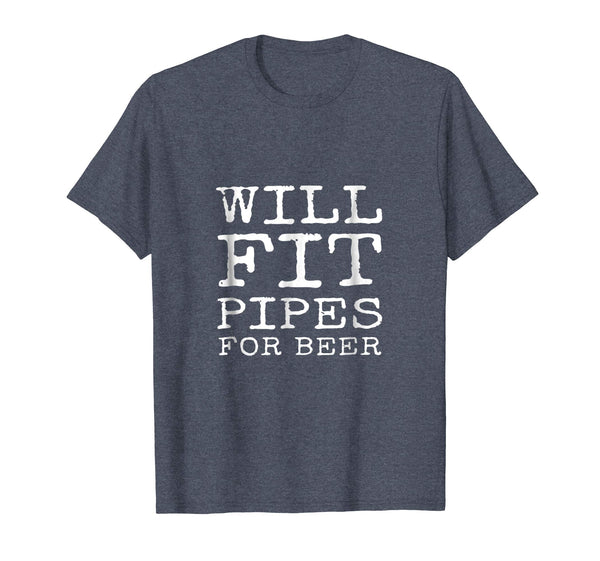 Beautiful Will Fit Pipes For Beer Funny Pipefitter Gift  T-Shirt Heather Blue
