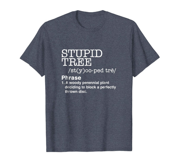 Adorable Stupid Tree Disc Golf Definition Funny Gift  T-Shirt Heather Blue