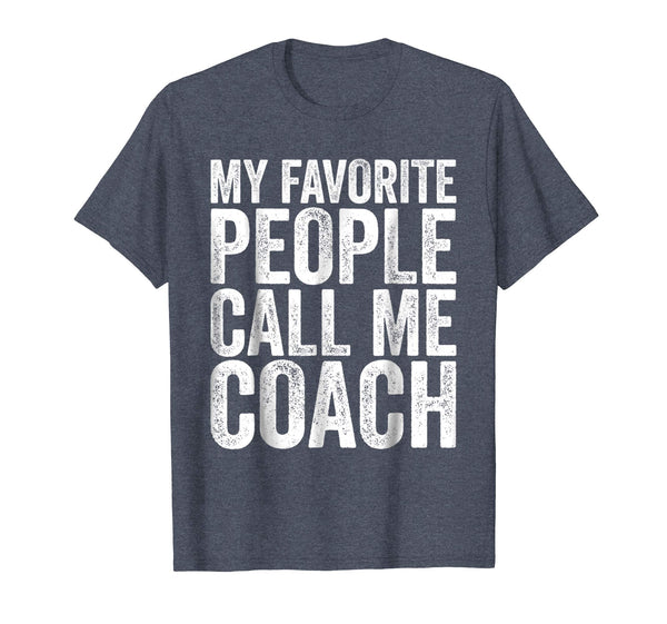 Wonderful My Favorite People Call Me Coach Funny Coaching Gift  T-Shirt Heather Blue