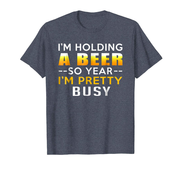 Cool I Am Holding A Beer So Yeah I Am Pretty Busy Gift  T-Shirt Heather Blue