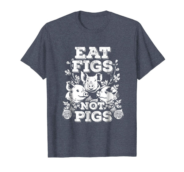 Cool Funny Cute Vegan Vegetarian Eat Figs Not Pigs Tee  T-Shirt Heather Blue