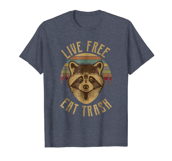 Funny Live Free Eat Trash Trash Panda Funny Raccoon  T-Shirt Heather Blue