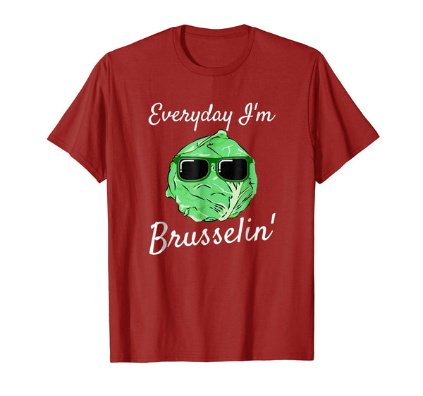 Hot Everyday I'm Brusselin' Funny Brussel Sprout  T-Shirt Cranberry