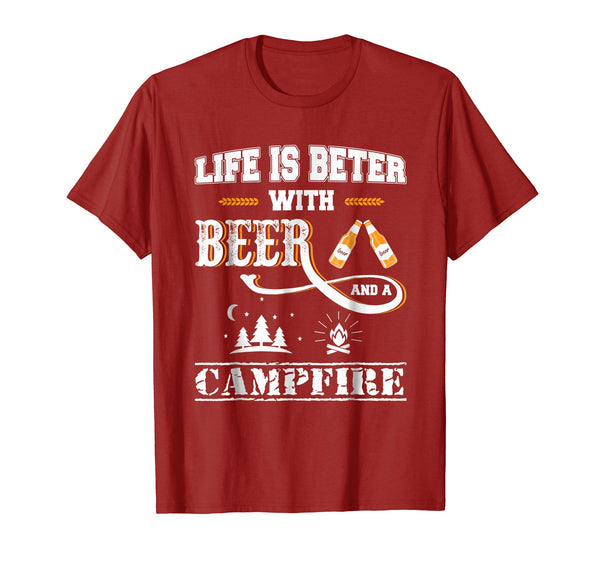 Hot Camping Accessories Life Is Better With Beer And A Campfire  T-Shirt Cranberry