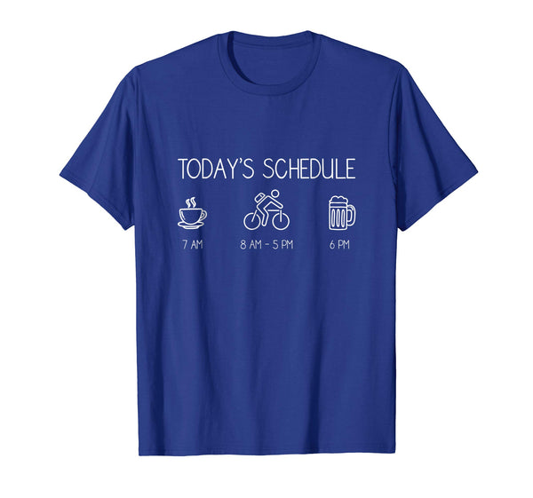 Wonderful Today's Schedule Cycling Mountain Biking Bike  T-Shirt Royal Blue
