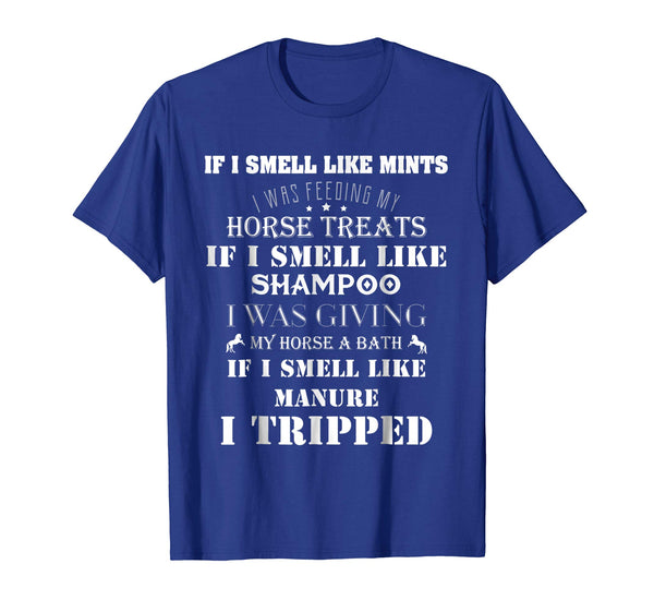 Hot I Was Feeding My Horse Funny Gift For Horse Lovers  T-Shirt Royal Blue